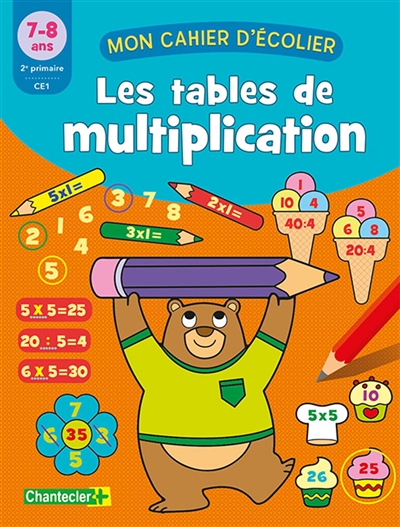 Les tables de multiplication, 7-8 ans, 2e primaire-CE1
