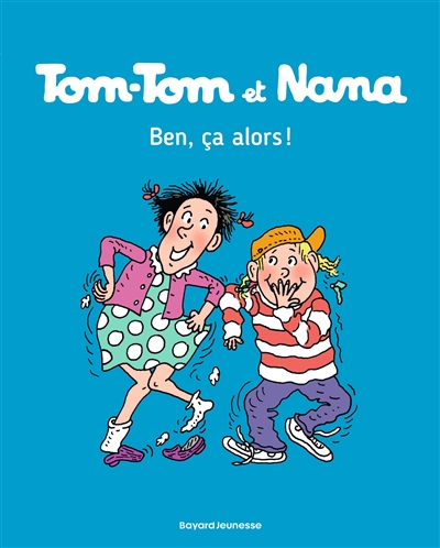 Tom-Tom et Nana. Vol. 33. Ben ça, alors !