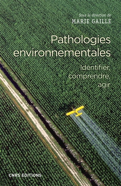 Pathologies environnementales : identifier, comprendre, agir