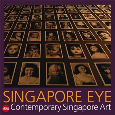 Singapore Eye : Contemporary Singapore Art
