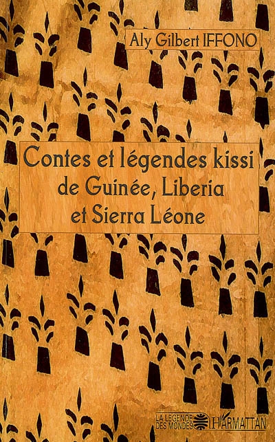 Contes et légendes kissi de Guinée, Liberia et Sierra Leone