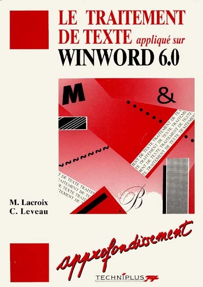 Le traitement de texte appliqué sur Winword 6.0 : approfondissement