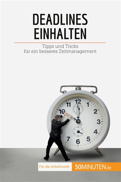 Deadlines einhalten : Tipps...