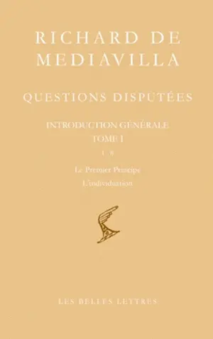 Questions disputées. Vol. 1. Introduction générale, Questions 1-8 : le premier principe, l'individuation
