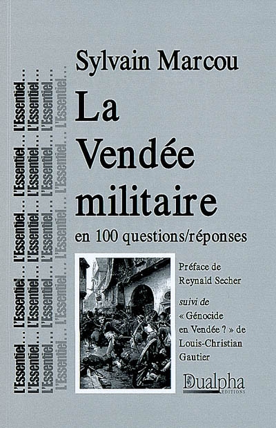 La Vendée militaire en 100 questions-réponses. Génocide en Vendée ?