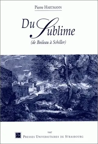 Du sublime, de Boileau à Schiller