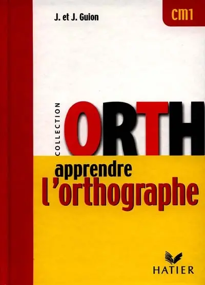 Apprendre l'orthographe, CM1