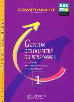 Gestion des dossiers du personnel, première terminale professionnelles : comptabilité. Vol. 1