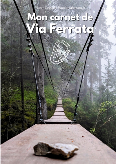 Mon carnet de Via Ferrata :...