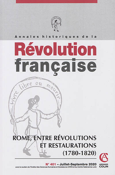 Annales historiques de la Révolution française, n° 401. Rome, entre révolutions et restaurations (1780-1820)