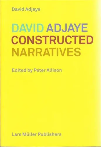 David Adjaye Constructed Narratives