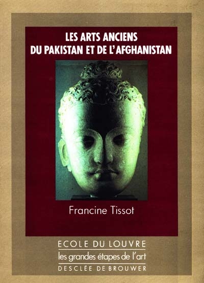 Les Arts anciens du Pakistan et de l'Afghanistan