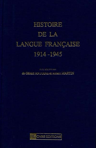 Histoire de la langue française. Vol. 2. 1914-1945