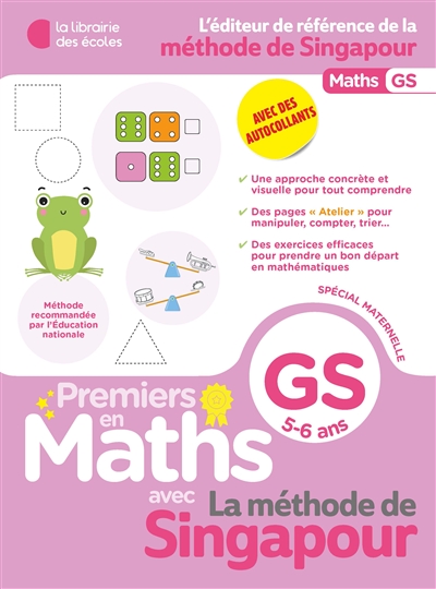 Premiers en maths avec la méthode de Singapour, GS, 5-6 ans : spécial maternelle