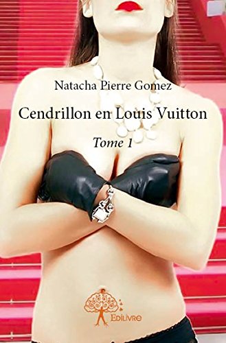 Cendrillon en Louis Vuitton. Vol. 1