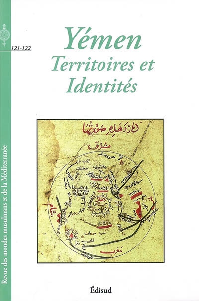 Revue des mondes musulmans et de la Méditerranée, n° 121-122. Yémen, territoires et identités