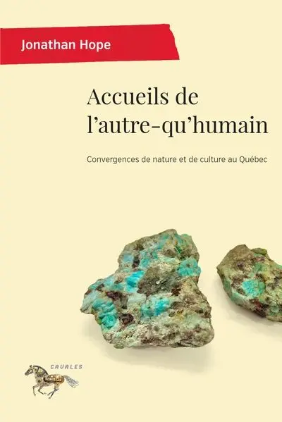 Accueils de l'autre-qu'humain : Convergences de nature et de culture au Québec