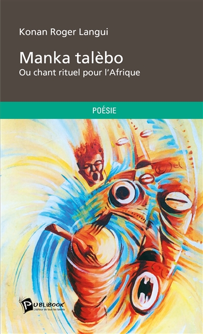 Manka talèbo : Ou chant rituel pour l'Afrique
