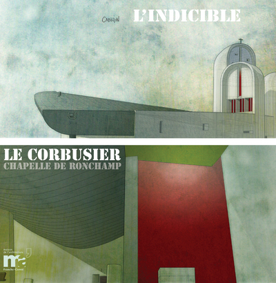 L'indicible : Le Corbusier, chapelle de Ronchamp