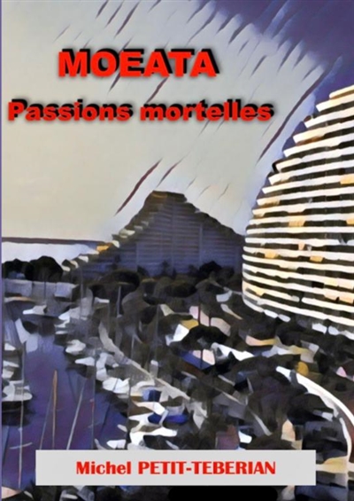 MOEATA : Passions Mortelles