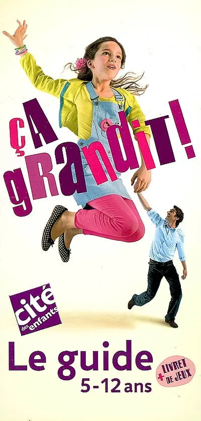 Cité des enfants : le guide 5-12 ans