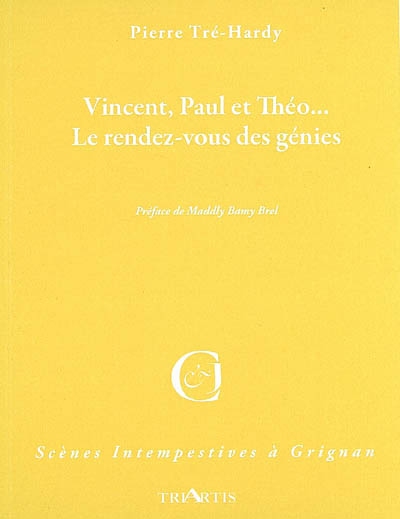 Vincent, Paul et Théo... : le rendez-vous des génies