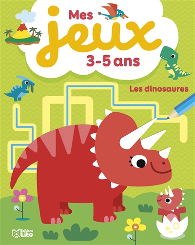 Les dinosaures : mes jeux 3-5 ans