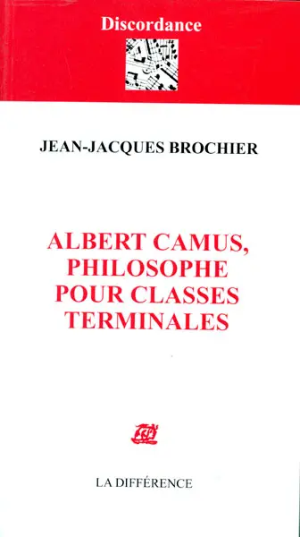 Albert Camus, philosophe pour classes terminales