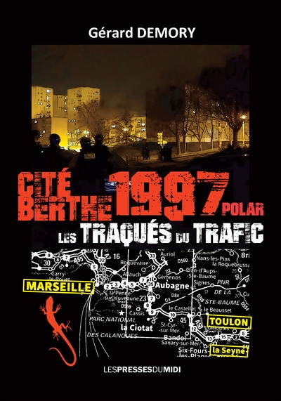 Cité Berthe 1997 : les traqués du trafic : polar