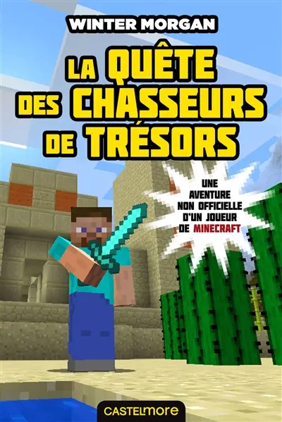 Une aventure non officielle d'un joueur de Minecraft. Vol. 4. La quête des chasseurs de trésors