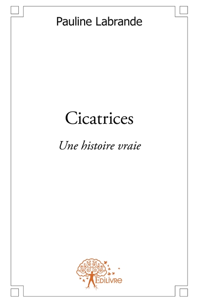 Cicatrices : Une histoire...