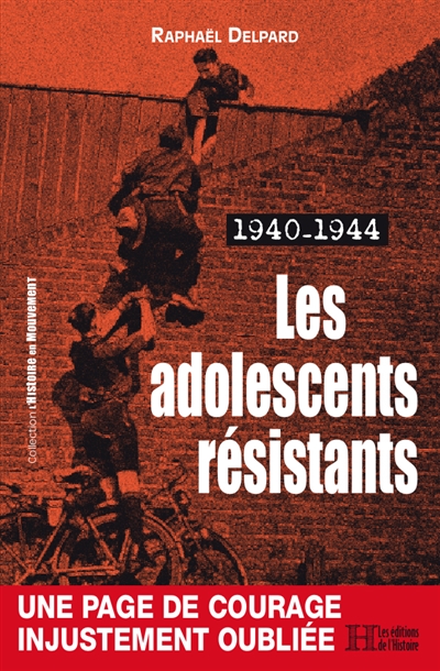 Les adolescents résistants : 1940-1944