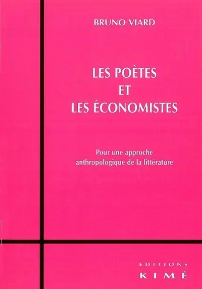 Les poètes et les économistes : pour une approche anthropologique de la littérature