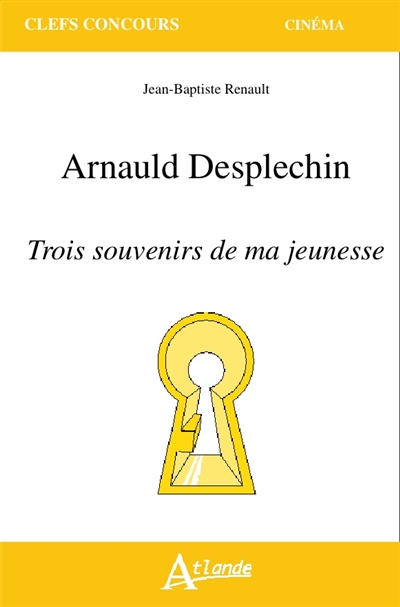 Arnaud Desplechin, Trois souvenirs de ma jeunesse