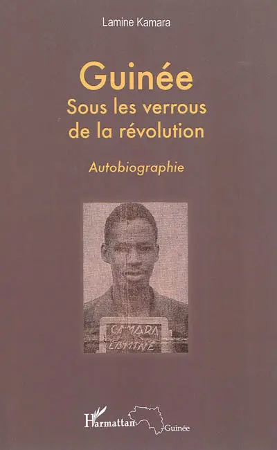Guinée : sous les verrous de la révolution : autobiographie