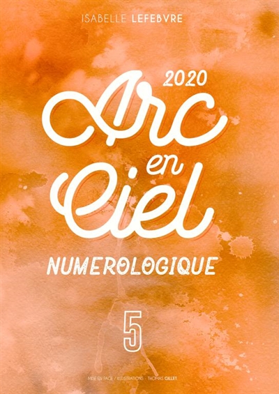 L'Arc en Ciel Numérologique...
