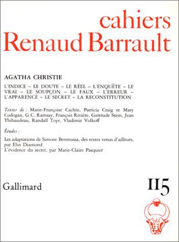 Cahiers Renaud-Barrault, n° 115. Agatha Christie : l'indice, le doute, le réel, l'enquête, le vrai, le soupçon, le faux, l'erreur, l'apparence, le secret, la reconstitution