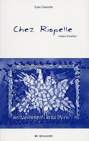 Chez Riopelle : visites d'atelier ; Trois fois passera