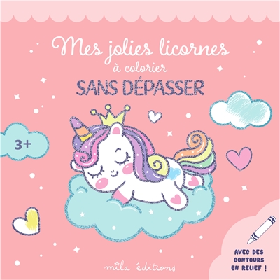 Mes jolies licornes à colorier sans dépasser : avec des contours en relief !