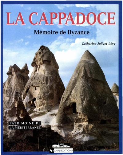 Cappadoce : mémoire de Byzance