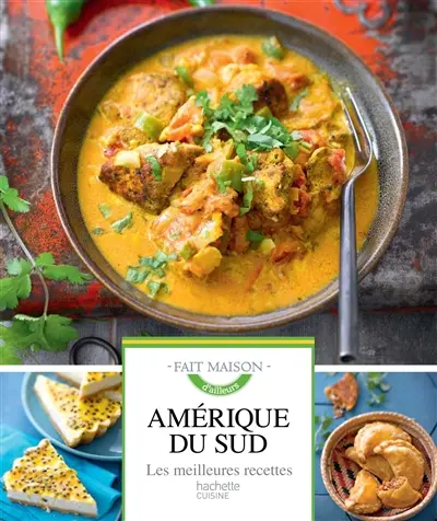 Amérique du Sud : les meilleures recettes