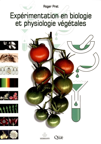 Expérimentation en biologie et physiologie végétales : trois cents manipulations
