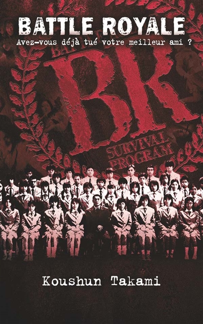 Battle royale : avez-vous déjà tué votre meilleur ami ?