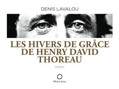 Les hivers de grâce de Henry David Thoreau