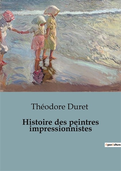 Histoire des peintres impressionnistes
