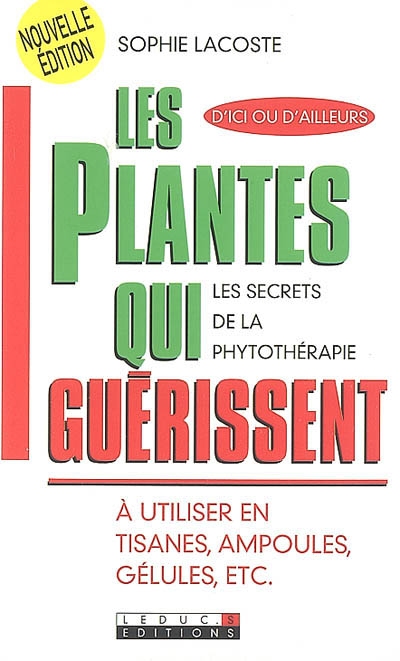 Les plantes qui guérissent...