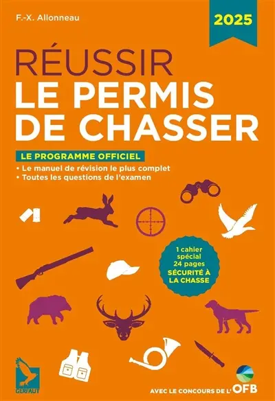 Réussir le permis de chasser : le programme officiel : 2025