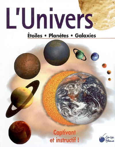 L'univers : étoiles, planètes, galaxies