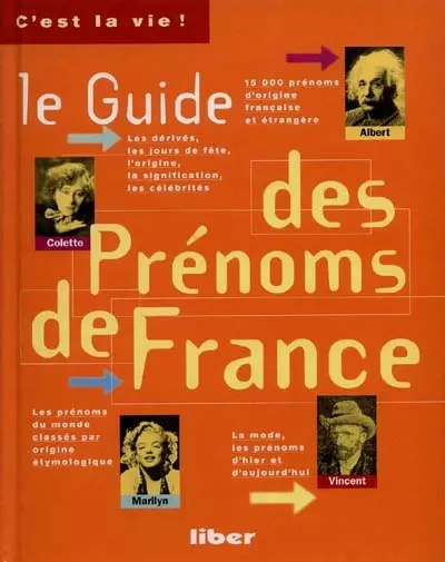 Le guide des prénoms de France : 15000 prénoms d'origine française et étrangère