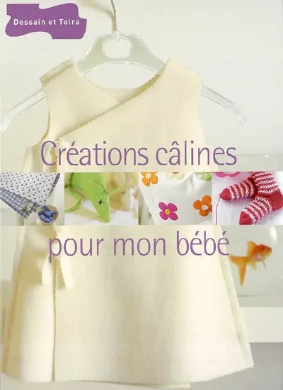 Créations câlines pour mon bébé